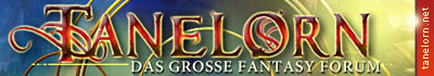 Partner Banner vom Tanelorn - Das Große Fantasy Forum 
tanelorn.net